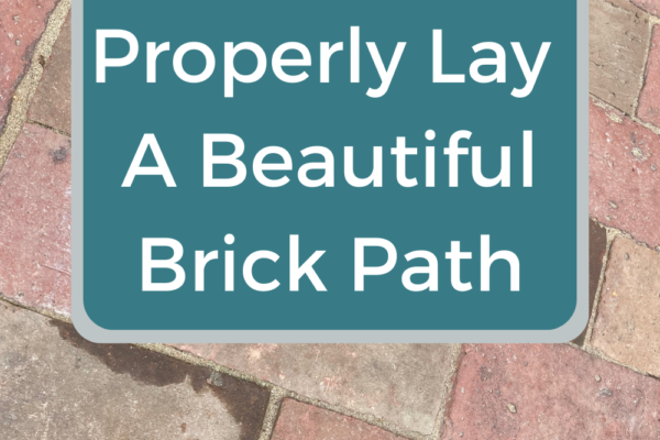 How To Properly Lay A Beautiful Brick Path